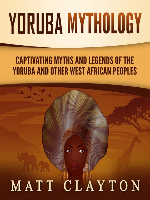 Title details for Yoruba Mythology by Matt Clayton - Available
